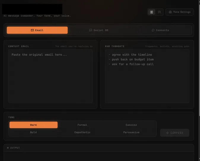 The message composer interface in dark mode, with Email, Social DM, and Comments modes, a context email field, a raw thoughts field with example bullets, and tone options including Warm, Formal, Concise, Bold, Empathetic, and Persuasive